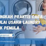 10 Langkah Praktis Cara Memulai Usaha Laundry untuk Pemula