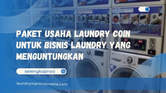Paket Usaha Laundry Coin untuk Bisnis Laundry yang Menguntungkan