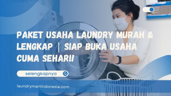 Paket Usaha Laundry Murah & Lengkap | Siap Buka Usaha Cuma Sehari!