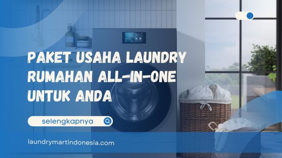 Paket Usaha Laundry Rumahan All-in-One untuk Anda