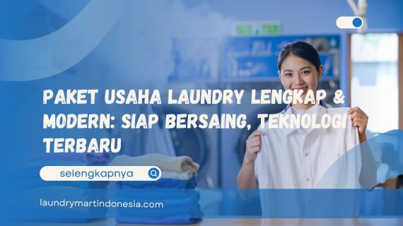 Paket Usaha Laundry Lengkap & Modern: Siap Bersaing, Teknologi Terbaru