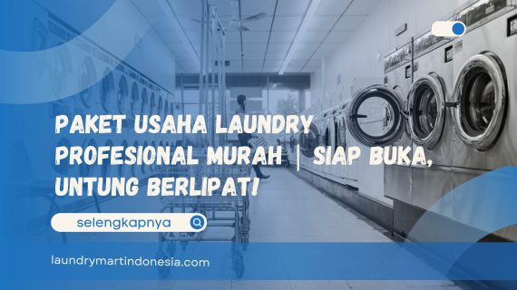 Paket Usaha Laundry Profesional Murah | Siap Buka, Untung Berlipat!