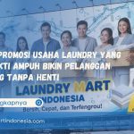 Cara Promosi Usaha Laundry yang Terbukti Ampuh Bikin Pelanggan Datang Tanpa Henti