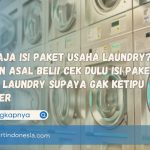 Apa Saja Isi Paket Usaha Laundry? Jangan Asal Beli! Cek Dulu Isi Paket Usaha Laundry Supaya Gak Ketipu Supplier