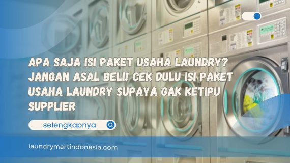 Apa Saja Isi Paket Usaha Laundry Jangan Asal Beli! Cek Dulu Isi Paket Usaha Laundry Supaya Gak Ketipu Supplier