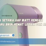 Harga Setrika Uap Watt Rendah Terbaru Bikin Hemat Listrik dan Anti Ribet