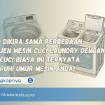 Sering Dikira Sama Perbedaan Deterjen Mesin Cuci Laundry dengan Mesin Cuci Biasa Ini Ternyata Pengaruhi Umur Mesin Anda!