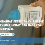 Cara Membuat Deterjen Cair untuk Laundry Biar Hemat dan Hasilnya Wangi Maksimal