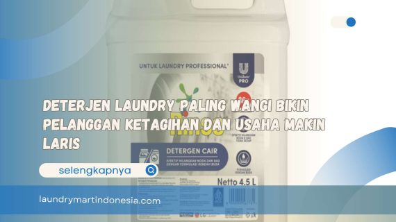Deterjen Cair Laundry Terbaik Bikin Cucian Wangi Tahan Lama dan Mesin Lebih Awet