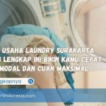 Pantas Saja Baju di Rumah Kurang Wangi, Paket Usaha Laundry Surakarta Paling Lengkap Ini Bikin Kamu Cepat Balik Modal Dan Cuan Maksimal