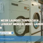 Pusat Mesin Laundry Terpercaya Solusi Lengkap Memulai Bisnis Laundry Modern